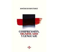 Comprensión, significado y lenguaje (Filosofía - Filosofía y Ensayo)