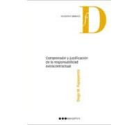Comprensión Y Justificación De La Responsabilidad Extracontractual