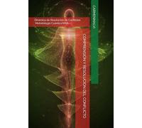COMPRENSIÓN Y RESOLUCIÓN DEL CONFLICTO: DINÁMICA DE RESOLUCICIÓN DE CONFLICTOS (Formación Premium MAA)