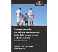Comprensione del giornalismo economico da parte della nuova classe media brasiliana: Visioni sull'utilizzo del credito