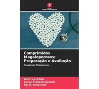 Comprimidos Megaloporosos: Preparação e Avaliação