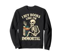 Compro libros como si fuera inmortal Funny Skeleton Book Hoarder Sudadera