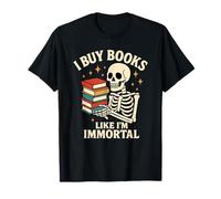 Compro libros como si fuera un esqueleto inmortal Lectura de libros Camiseta