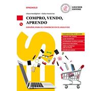 Compro, vendo, aprendo. Corso di spagnolo per il commercio. Per le Scuole superiori. Con ebook. Con espansione online