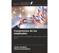 Compromiso de los empleados: Compromiso de los empleados : Determinantes y marco teórico