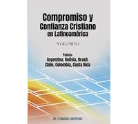 Compromiso y Confianza Cristiano en Latinoamerica Volumen 1: Volumen 1 (Cristianismo Latinoamericano: Entre el Compromiso Personal y la Confianza Institucional)