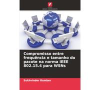 Compromisso entre frequência e tamanho do pacote na norma IEEE 802.15.4 para WSNs