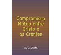 Compromisso Mútuo Entre Cristo E Os Crentes (ebook)