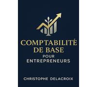 Comptabilité de Base pour Entrepreneurs