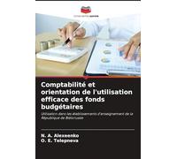 Comptabilité et orientation de l'utilisation efficace des fonds budgétaires: Utilisation dans les établissements d'enseignement de la République de Biélorussie