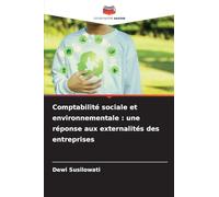 Comptabilité sociale et environnementale: une réponse aux externalités des entreprises