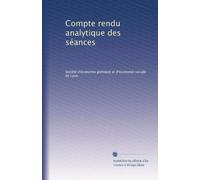 Compte rendu analytique des séances: Volume 12