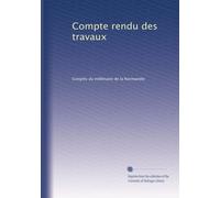 Compte rendu des travaux: Volume 2