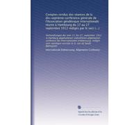 Comptes rendus des séances de la dix-septième conférence générale de l'Association géodésique internationale réunie à Hambourg du 17 au 27 septembre ... secretär H. G. van de Sande Bakhuyzen