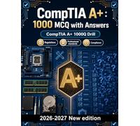 CompTIA 2026/2027) : Revision Bank: 1000 Questions: Hardware troubleshooting, BIOS and boot issues, storage, networking and wireless security - focused certification preparation