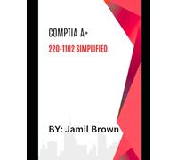 CompTIA A+ 220-1102 Simplified (CompTIA Certification Simplified Series)