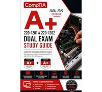 CompTIA 220-1201 & 220-1202 Dual Exam Study Guide 2026-2027 (FutureProof Cyber & IT Exam Series)