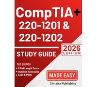 CompTIA A+ 220-1201 & 220-1202 Study Guide: The Comprehensive Exam Prep with Step-by-Step Explanations & 8 Full-Length Practice Tests to Pass with Confidence (CompTIA Job Ready System)