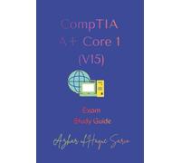 CompTIA A+ Core 1 (V15): Exam Study Guide (CompTIA (Computing Technology Industry Association) Certifications)