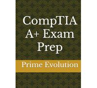 CompTIA A+ Exam Prep