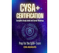 CompTIA CySA+ Certification Study Guide: Complete Study Guide and Career Roadmap (IT Career Academy & CompTIA Exam Guides)