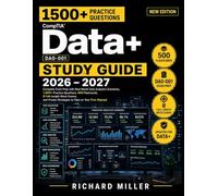 CompTIA Dat DA0-001 Study Guide: Master Data Analytics Fundamentals, Build Job-Ready Skills, and Pass the Certification Exam with Practice ... (CompTIA Exam Prep & IT Career Success)