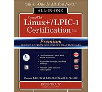 CompTIA Linux+ /LPIC-1 Certification All-in-One Exam Guide, Premium Second Edition with Online Practice Labs (Exams LX0-103 & LX0-104/101-400 & 102-400)