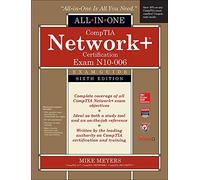 CompTIA Network+ All-In-One Exam Guide, Sixth Edition (Exam N10-006)