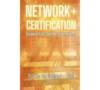 CompTIA Network+ Certification Guide: Complete Study Guide and Career Roadmap (IT Career Academy & CompTIA Exam Guides)