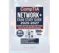 CompTIA NETWORK+ EXAM STUDY GUIDE 2025-2027: Complete and Proven Strategies with Practice Tests for the N10-009 (V9) Certification
