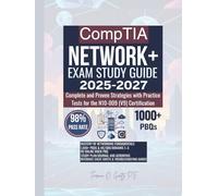 CompTIA NETWORK+ EXAM STUDY GUIDE 2025-2027: Complete and Proven Strategies with Practice Tests for the N10-009 (V9) Certification