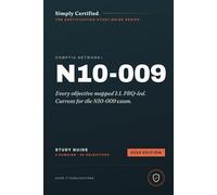 CompTIA Network+ (N10-009): Simply Certified Study Guide (Simply Certified CompTIA)