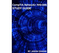 CompTIA Network+ N10-009 STUDY GUIDE