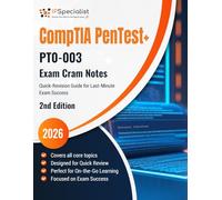 CompTIA PenTest+ Exam Cram Notes (PT0-003) Quick-Revision Guide for Last-Minute Exam Success: 2nd Edition - 2026