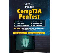 CompTIA PenTest+ PT0-002 Exam Unofficial Test Practice Questions 2025 - 483 Q&A Exam Guide: Master Ethical Hacking with 483 Practice Questions ... Exploits, Reporting, Tools, and Code Analysis