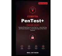 CompTIA PenTest+ Study Guide 2026: Pass the PT0-003 Exam on Your First Try - All-in-One Prep with Practice Questions, a Full Practice Exam & Real-World Scenarios (IT Certification Study Guides)