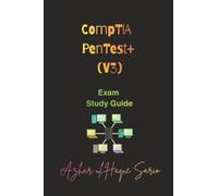 CompTIA PenTest+ (V3): Exam Study Guide (CompTIA (Computing Technology Industry Association) Certifications)