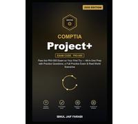 CompTIA Project+ Study Guide 2026: Pass the PK0-005 Exam on Your First Try - All-in-One Prep with Practice Questions, a Full Practice Exam & Real-World Scenarios (IT Certification Study Guides)