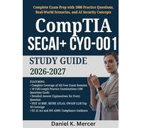 CompTIA SecAI+ CY0-001 Study Guide 2026-2027: Complete Exam Prep with 1000 Practice Questions, Real-World Scenarios, and AI Security Concepts