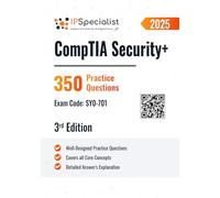 CompTIA Security+ 350 Practice Questions Exam Code: SY0-701: 3rd Edition - 2025