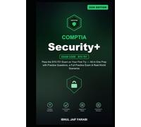 CompTIA Security+ Study Guide 2026: Pass the SY0-701 Exam on Your First Try - All-in-One Prep with Practice Questions, a Full Practice Exam & Real-World Scenarios (IT Certification Study Guides)