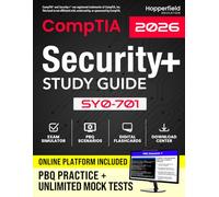 CompTIA Security+ Study Guide: Complete Certification Manual for SY0-701, Designed for Exam-Realistic Practice with Full-Length Test Simulations and Smart Learning Platform