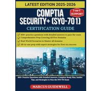 COMPTIA SECURITY+ SY0-701 2025-2026 CERTIFICATION GUIDE: 600+ Practice Questions with Detailed Answers, Complete Study Plan, Insider Tips, and Strategies to Pass the SY0-701 Exam