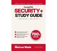 CompTIA Security+ SY0-701 2026 Study Guide: Pass the SY0-701 on Your First Try with 700+ Practice Questions, Realistic PBQ Scenarios, and Full Coverage of the April 2026 Objectives Refresh