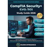 CompTIA Security+ SY0-701 Study Guide 2026: 250 Practice Questions - Threats, Vulnerabilities, Cryptography and Risk Management