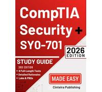 CompTIA Security+ SY0-701 Study Guide: The Complete Exam Prep with PBQ-Style Labs, Over 1000 Questions with Detailed Explanations & 6 Full-Length Practice Tests