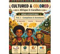 Comptines & Aventures: Livre de coloriage éducatif - Série Aventures - Vol. 1 (Dès 4 ans) (Cultured & Colored : Afrique & Caraïbes)