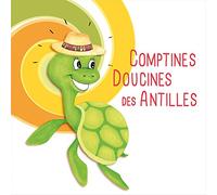 Comptines Doucines des Antilles - Arb