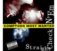 Compton'S Most Wanted - Straight Checkn'em