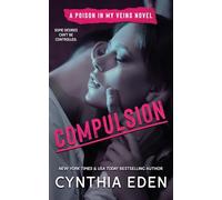 Compulsion: 1 (A Poison in My Veins Novel)